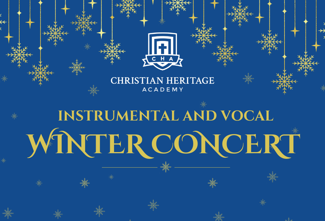 Instrumental and Vocal Winter Concert Christian Heritage Academy